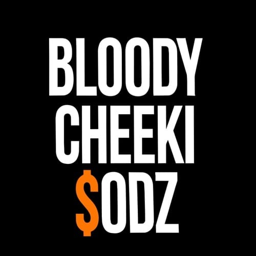 Bloody Cheeki $odz
